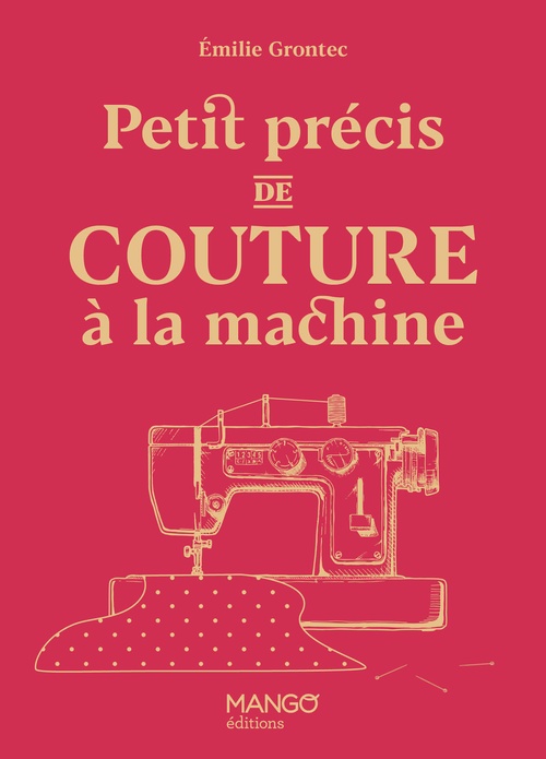 Couverture ebook de Petit précis de couture à la machine, de Emilie Grontec