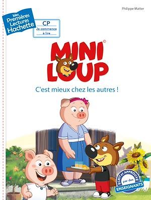 Couverture ebook de Premières lectures CP2 Mini-Loup - C'est mieux chez les autres !, de Philippe Matter