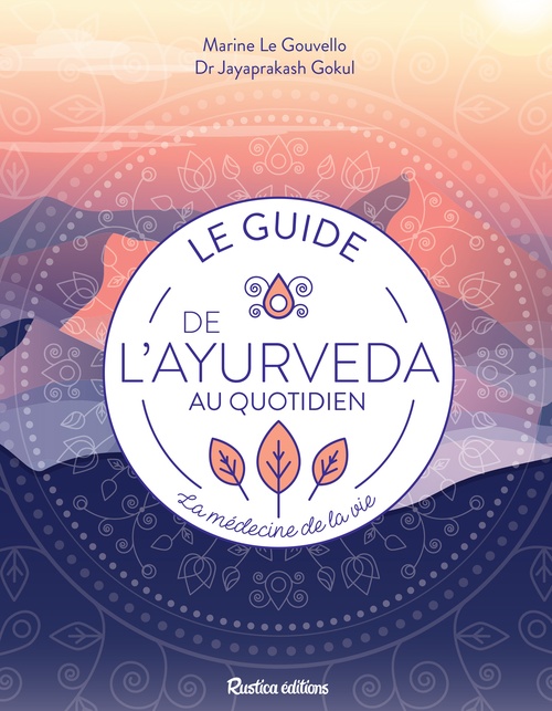 ebook cover of Le guide de l´ayurveda au quotidien, by Marine Le Gouvello, Gokul Jayaprakash
