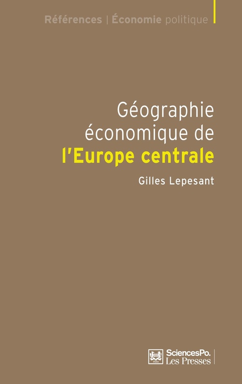 Couverture ebook de Géographie économique de l'Europe centrale, de Gilles Lepesant