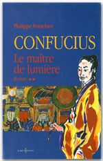 Couverture ebook de Confucius - t.II - Le Maître de lumière, de Philippe Franchini