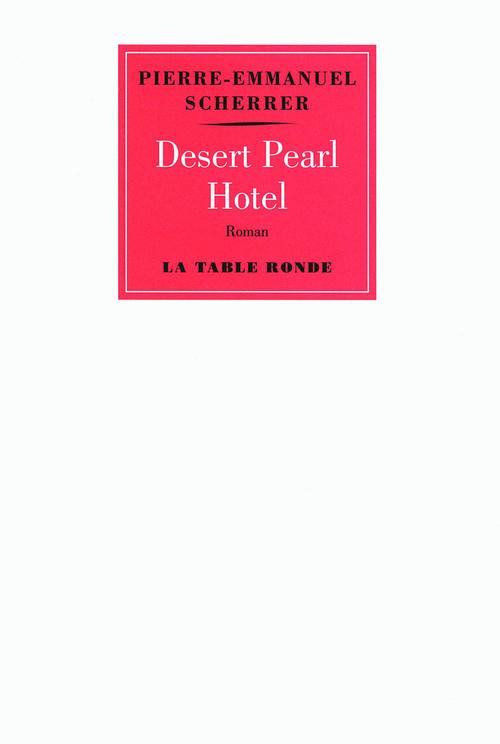 ebook cover of Desert Pearl Hotel, by Pierre-emmanuel Scherrer