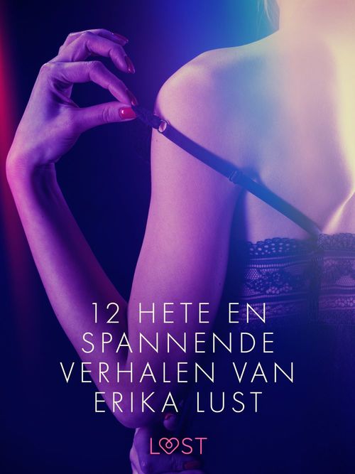 ebook cover of 12 hete en spannende verhalen van Erika Lust, by Lust  Authors