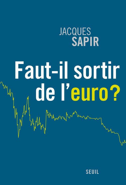ebook cover of Faut-il sortir de l'euro ?, by Jacques Sapir