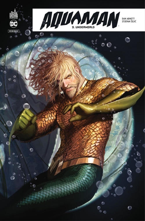 ebook cover of Aquaman Rebirth - Tome 3 - Underworld, by Dan Abnett, Stjepan Sejic