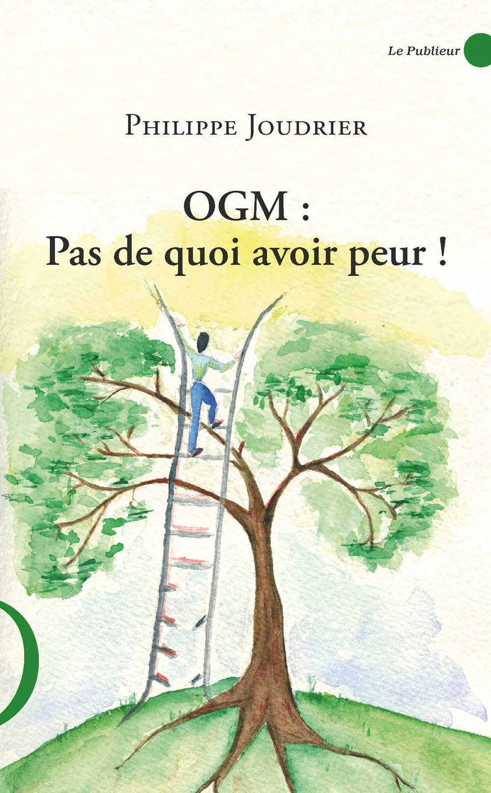 Couverture ebook de OGM : pas de quoi avoir peur !, de Philippe Joudrier