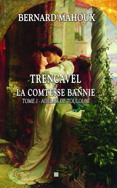 ebook cover of Trencavel et la Comtesse bannie, by Bernard Mahoux