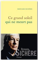 Couverture ebook de Ce grand soleil qui ne meurt pas, de Bernard Sichère