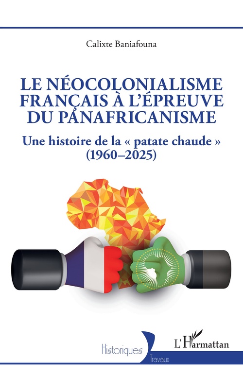 ebook cover of Le néocolonialisme français à l´épreuve du panafricanisme, by Calixte Baniafouna