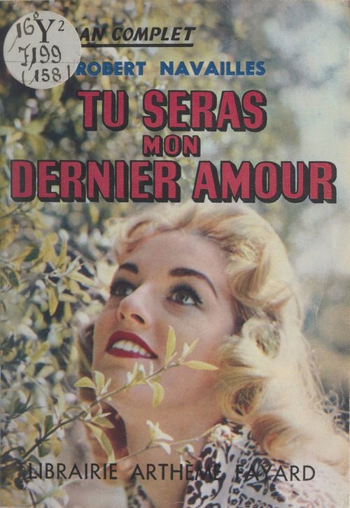 Couverture ebook de Tu seras mon dernier amour, de Robert Navailles