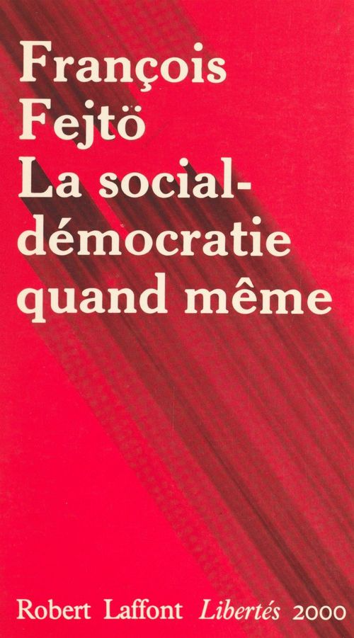 Couverture ebook de La social-démocratie quand même, de François Fejto