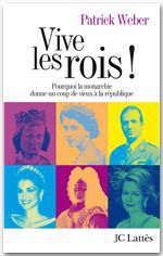 Couverture ebook de Vive les rois !, de Patrick Weber
