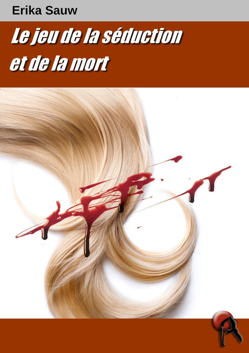 ebook cover of Le jeu de la séduction et de la mort, by Erika Sauw