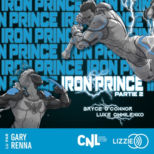 audiobook cover of Iron Prince - Tome 1 - Partie 2, by Bryce O'Connor, Luke Chmilenko