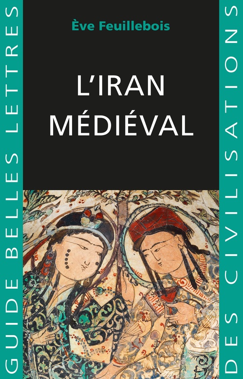 Couverture ebook de L´Iran Médiéval, de Eve Feuillebois