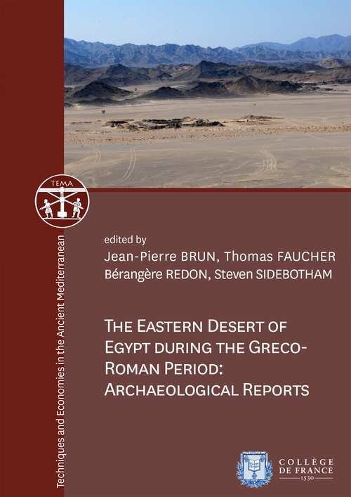 ebook cover of The Eastern Desert of Egypt during the Greco-Roman Period: Archaeological Reports, by Berangere Redon, Jean-Pierre Brun, Steven Sidebotham, Thomas Faucher
