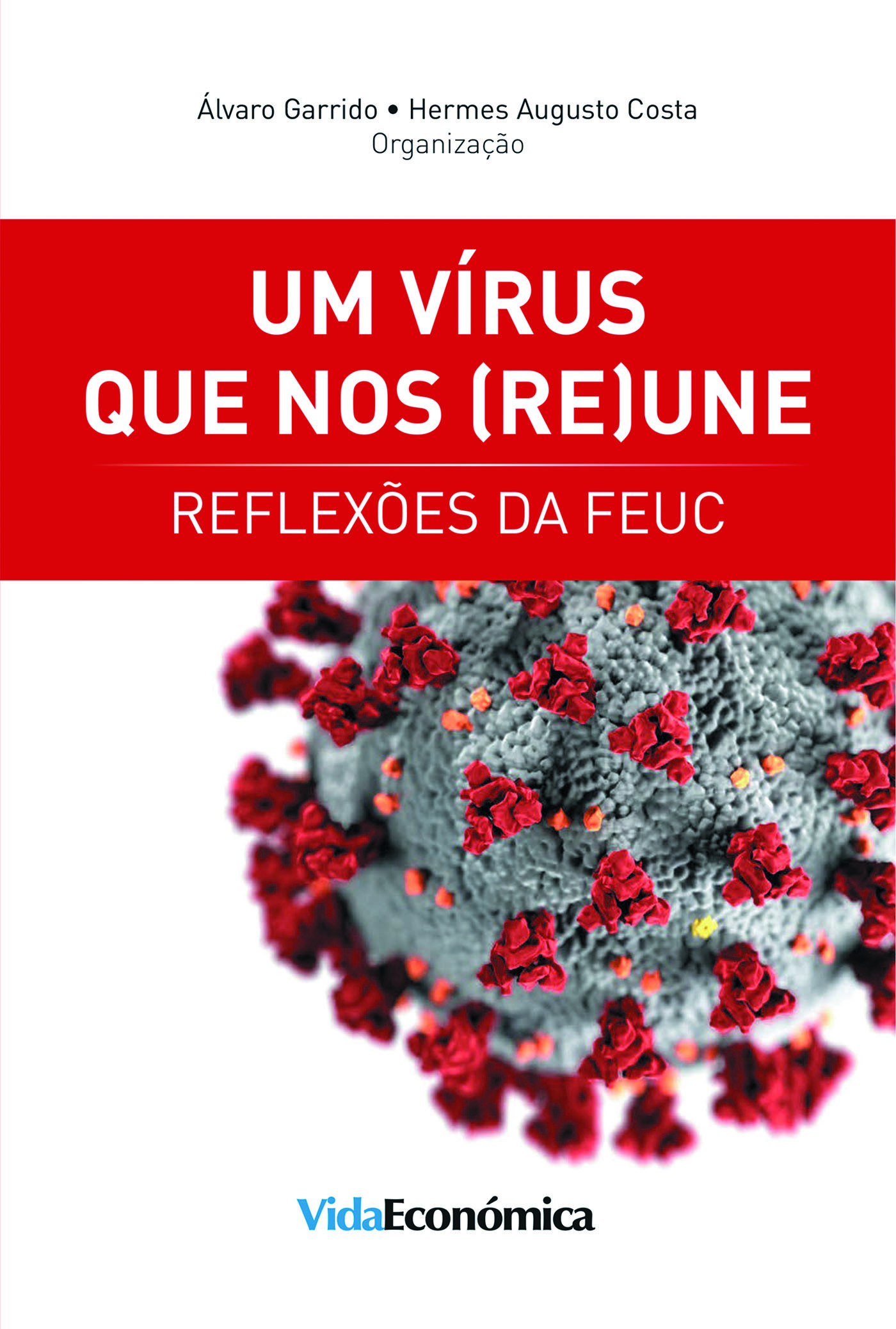 ebook cover of Um Vírus que nos (Re)Une, by Alvaro Garrido, Hermes Augusto Costa