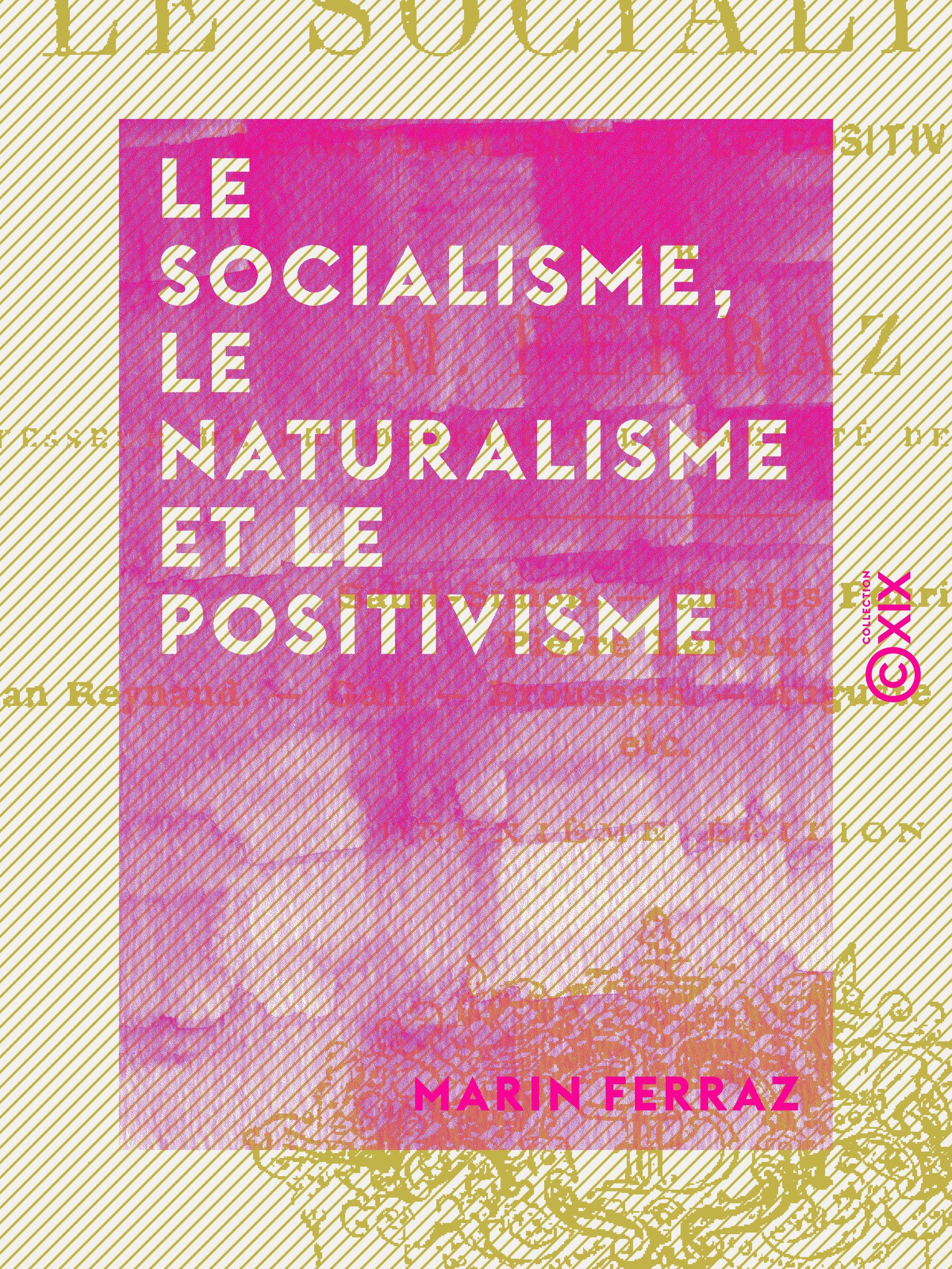 Couverture ebook de Le Socialisme, le Naturalisme et le Positivisme, de Marin Ferraz