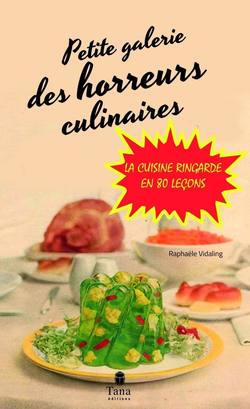 Couverture ebook de Petite Galerie des horreurs culinaires, de Raphaële Vidaling