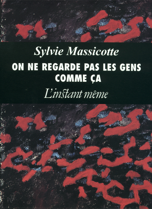 Couverture ebook de On ne regarde pas les gens comme ça, de Sylvie Massicotte