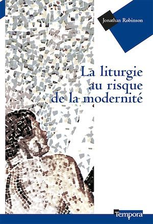 ebook cover of La liturgie au risque de la modernité, by Hourst, Robinson