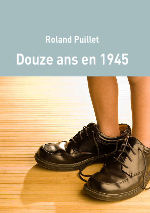 ebook cover of Douze ans en 1945, by Rolland Puillet