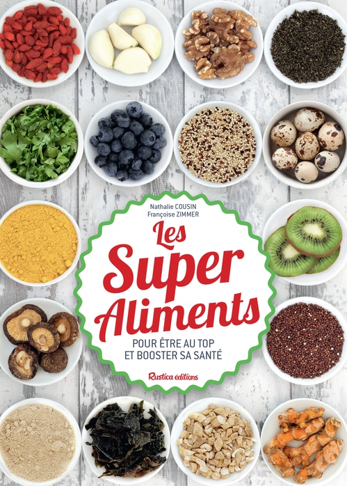 Couverture ebook de Les Super Aliments, de Nathalie Cousin, Françoise Zimmer