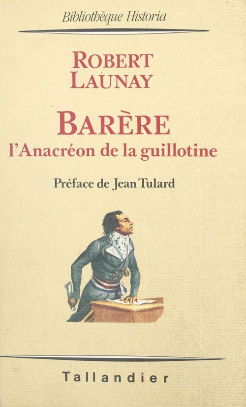 Couverture ebook de Barère : l'anacréon de la guillotine, de Robert Launay