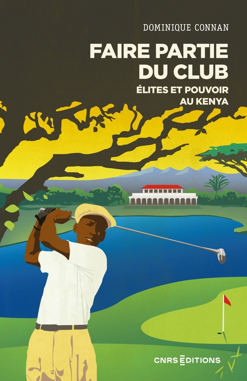ebook cover of Faire partie du club - Elites et pouvoir au Kenya, by Dominique Connan