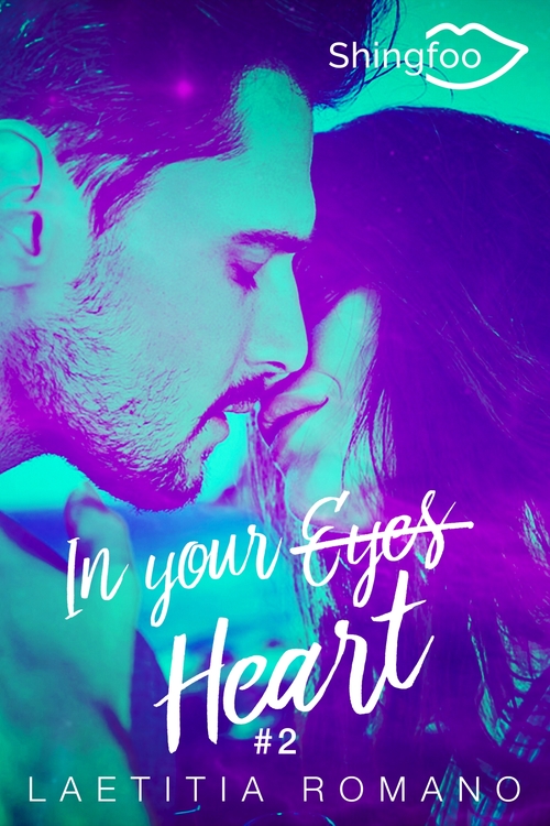 Couverture ebook de In Your Eyes Tome 2, de Laetitia Romano