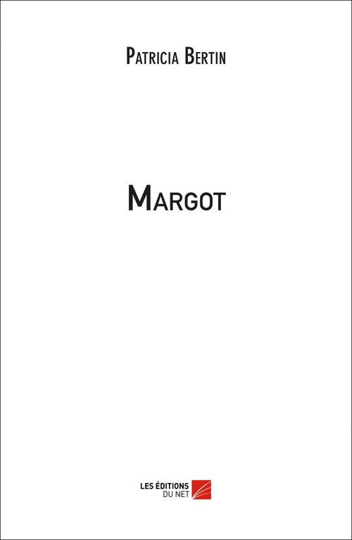 Couverture ebook de Margot, de Patricia Bertin