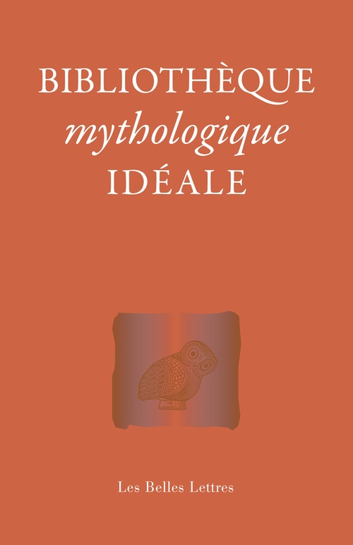 ebook cover of Bibliothèque mythologique idéale, by Laure de Chantal, Jean-Louis Poirier