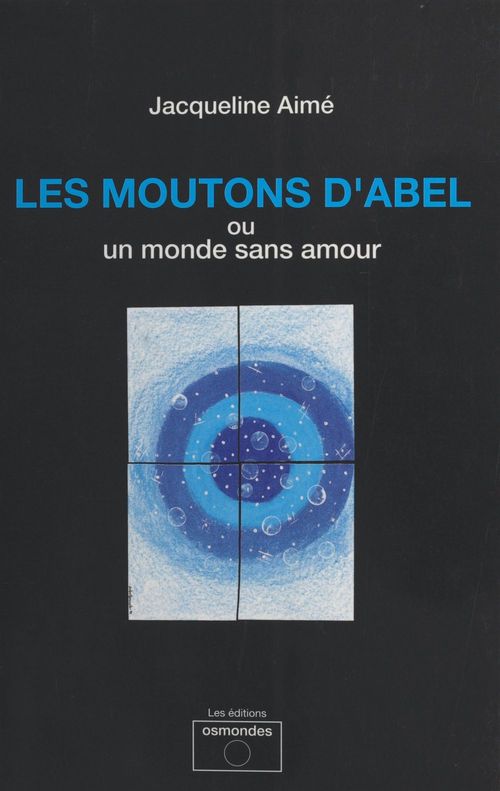 Couverture ebook de Les Moutons d'Abel ou Un monde sans amour, de Aime