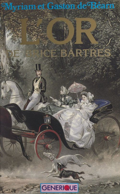 Couverture ebook de L'or de Brice Bartrès, de Gaston De Bearn, Myriam De Bearn