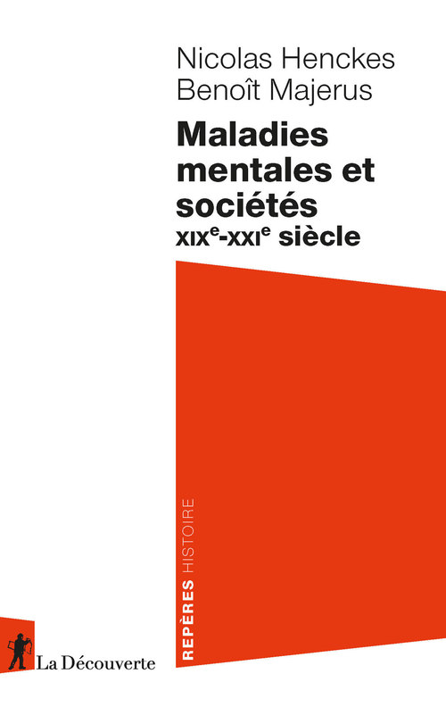 Couverture ebook de Maladies mentales et sociétés - XIXe - XXIe siècle, de Nicolas Henckes, Benoît Majerus