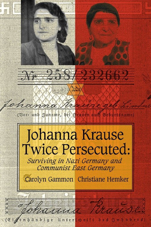 ebook cover of Johanna Krause Twice Persecuted, by Carolyn Gammon, Christiane Hemker