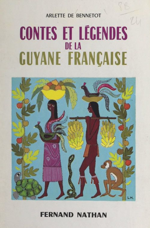 Couverture ebook de Contes et légendes de la Guyane française, de Arlette De Bennetot