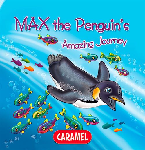 Couverture ebook de Max the Penguin, de Monica Pierazzi Mitri, The Amazing Journeys