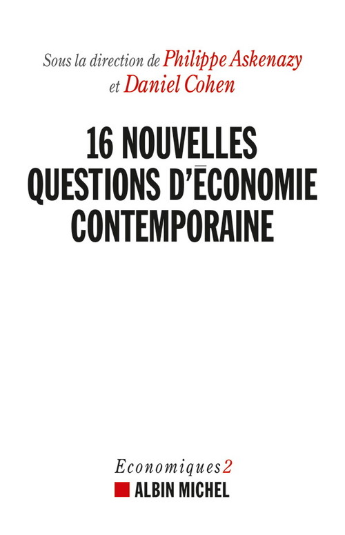 Couverture ebook de 16 Nouvelles Questions d'économie contemporaine, de Philippe Askenazy, Daniel Cohen