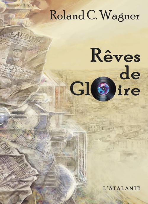 Couverture ebook de Rêves de Gloire, de Roland C. Wagner