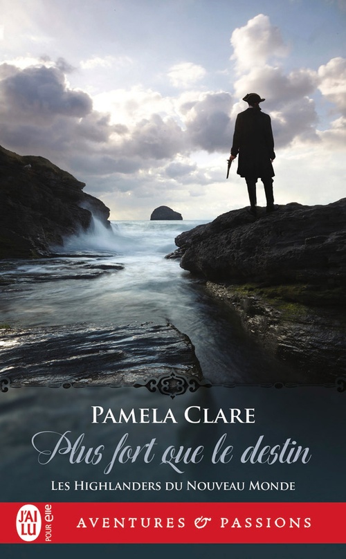 ebook cover of Les Highlanders du Nouveau Monde (Tome 3) - Plus fort que le destin, by Pamela Clare