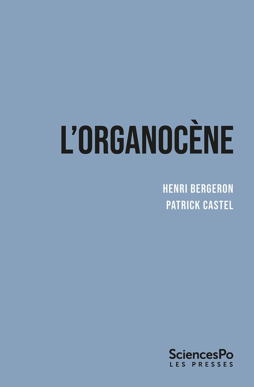 ebook cover of L'organocène, by Henri Bergeron, Patrick Castel