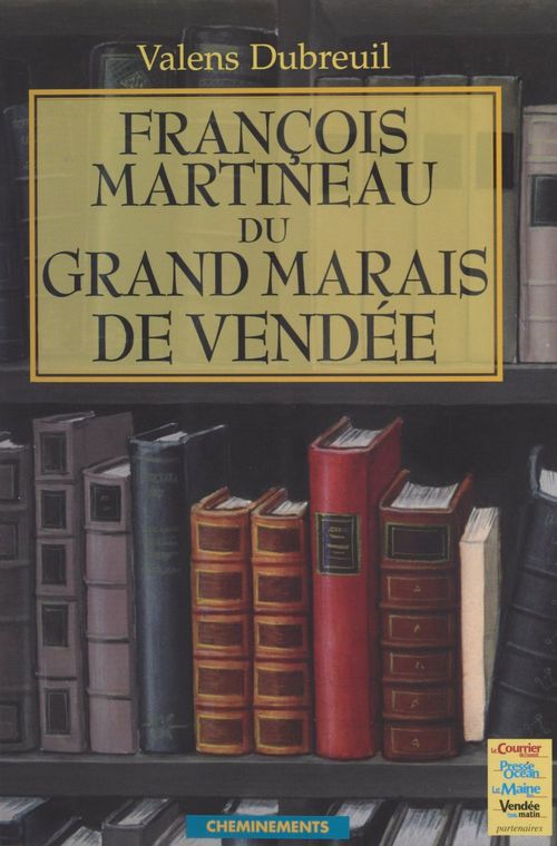 Couverture ebook de François Martineau du grand marais de Vendée, de Valens Debreuil