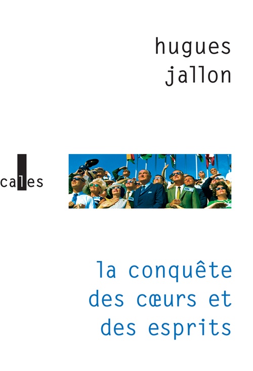ebook cover of La conquête des coeurs et des esprits, by Hugues Jallon