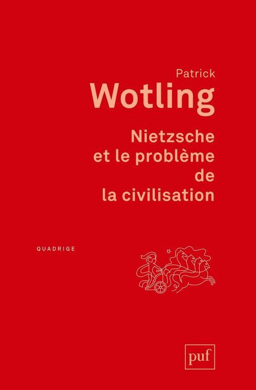 Couverture ebook de Nietzsche et le problème de la civilisation, de Patrick Wotling