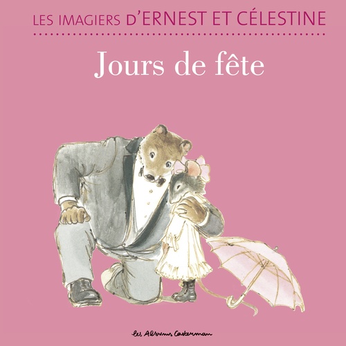 ebook cover of Les imagiers dErnest et Célestine - Jours de fête, by Gabrielle Vincent