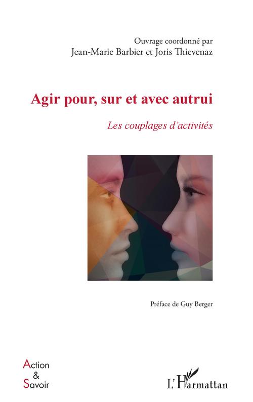 ebook cover of Agir pour, sur et avec autrui, by Jean-marie Barbier, Joris Thievenaz