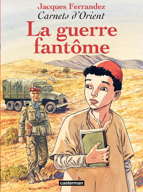 Couverture ebook de Carnets d'Orient (Tome 6) - La guerre fantôme, de Jacques Ferrandez