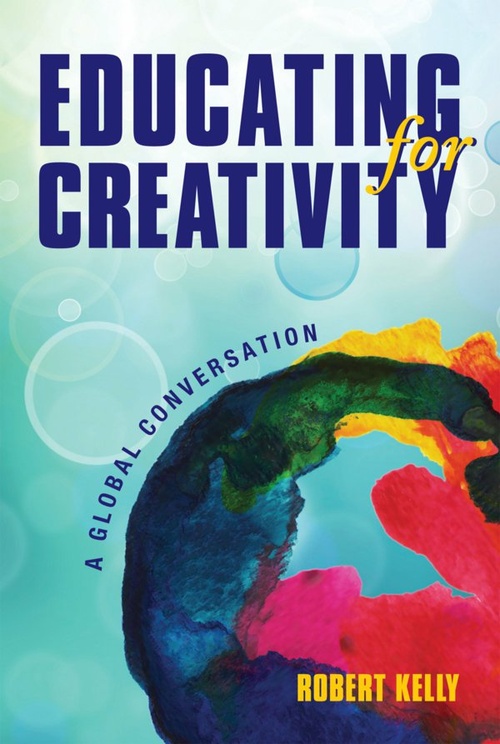 Couverture ebook de Educating for Creativity, de Robert Kelly