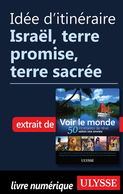 Couverture ebook de Idée d'itinéraire - Israël, terre promise, terre sacrée, de Collectif